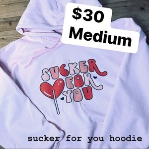 sucker for you hoodie